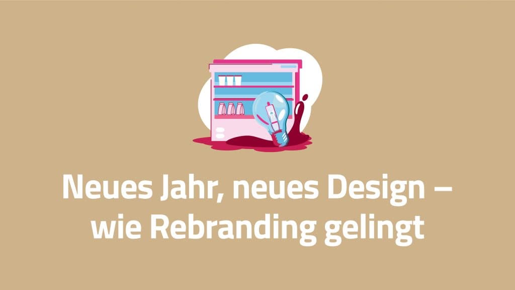 Illustration eines Regals und einer Glühbirne mit deutschem Text: „Neues Jahr, neues Design – wie Rebranding gelingt“ auf beigem Hintergrund.