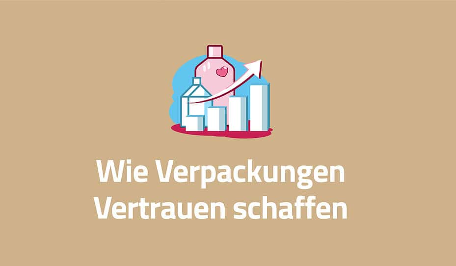 Illustration von Flaschen und einem aufsteigenden Graphen mit einem Herz, über einem deutschen Text mit der Aufschrift Wie Verpackungen Vertrauen schaffen auf einem beigen Hintergrund, der hervorhebt, wie Verpackungen Vertrauen schaffen können.